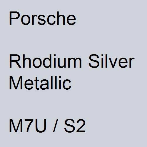 Porsche, Rhodium Silver Metallic, M7U / S2.